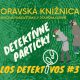 LOS DETEKTIVOS #3 - Detektívne partičky