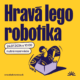 Hravá LEGO robotika