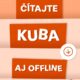 Čítajte KUBA aj offline